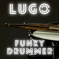 Thumbnail for the Lugo - Funky drummer link, provided by host site