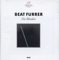 Thumbnail for the Beat Furrer - Furrer: Die Blinden link, provided by host site