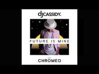 Thumbnail for the DJ Cassidy - Future is Mine link, provided by host site