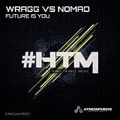 Thumbnail for the Wragg - Future Is You (Wragg vs. Nomad) link, provided by host site