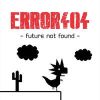 Thumbnail for the Error404 - Future Not Found link, provided by host site