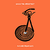 Thumbnail for the Erick the Architect - Future Proof link, provided by host site
