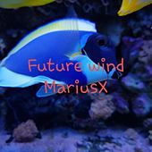 Thumbnail for the Mariusx - Future Wind link, provided by host site