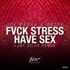 Thumbnail for the Joe Parra - Fvck Stress Have Sex link, provided by host site