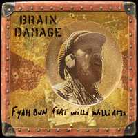 Thumbnail for the Brain Damage - Fyah Bun link, provided by host site