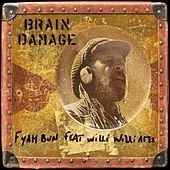 Thumbnail for the Brain Damage - Fyah Bun link, provided by host site