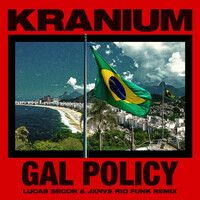 Thumbnail for the Kranium - Gal Policy (Lucas Secon & JXNV$ Rio Funk Remix) link, provided by host site