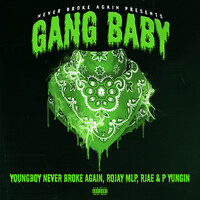 Thumbnail for the Never Broke Again - Gang Baby Never Broke Again, YoungBoy Never Broke Again, P Yungin link, provided by host site