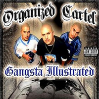 Thumbnail for the Organized Cartel - Gangsta Illustrated link, provided by host site