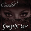 Thumbnail for the CISKO - Gangsta Love link, provided by host site