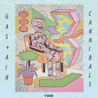 Thumbnail for the TVAM - Gas and Air / Cannibals link, provided by host site