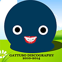 Thumbnail for the GATTÜSO - GATTUSO DISCOGRAPHY 2010-2014 link, provided by host site