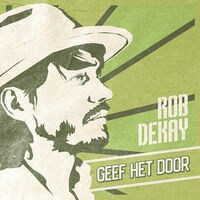 Thumbnail for the Rob Dekay - Geef Het Door link, provided by host site