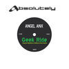 Thumbnail for the Angel Anx - Geek Ride link, provided by host site