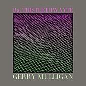 Thumbnail for the Rai Thistlethwayte - Gerry Mulligan link, provided by host site