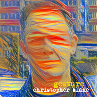 Thumbnail for the Christopher Blake - Gesture link, provided by host site