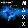 Thumbnail for the Maxx - Get-A-Way (Reloaded) [Remixes] link, provided by host site