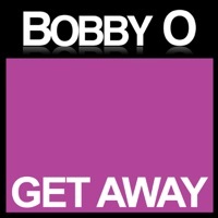 Thumbnail for the Bobby O - Get Away link, provided by host site