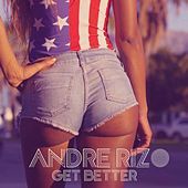 Thumbnail for the Andre Rizo - Get Better link, provided by host site