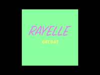 Thumbnail for the Rayelle - "Get Dat" link, provided by host site