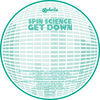 Thumbnail for the Spin Science - Get Down link, provided by host site
