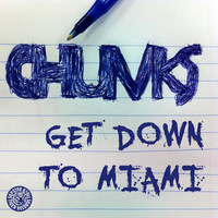Thumbnail for the Chunks - Get Down to Miami link, provided by host site