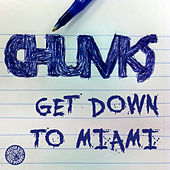 Thumbnail for the Chunks - Get Down to Miami link, provided by host site