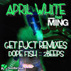 Thumbnail for the April White - Get Fuct Remixes link, provided by host site