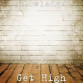 Thumbnail for the Knowledge - Get High link, provided by host site