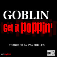 Thumbnail for the Goblin - Get It Poppin' link, provided by host site