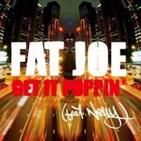 Thumbnail for the Fat Joe - Get It Poppin' [Radio Version] link, provided by host site