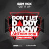 Thumbnail for the Sem Vox - Get It Up (DLDK Amsterdam 2016 Anthem) link, provided by host site