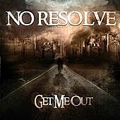 Thumbnail for the No Resolve - Get Me Out link, provided by host site