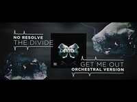Thumbnail for the No Resolve - Get Me Out (Orchestral Version) link, provided by host site