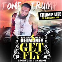 Thumbnail for the Tone Trump - Get Money Get Fly link, provided by host site
