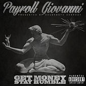 Thumbnail for the Payroll Giovanni - Get Money Stay Humble link, provided by host site
