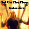 Thumbnail for the Delora - Get On the Floor link, provided by host site