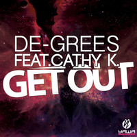 Thumbnail for the De-Grees - Get Out link, provided by host site