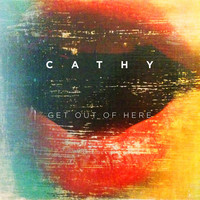 Thumbnail for the Cathy - Get out of Here link, provided by host site