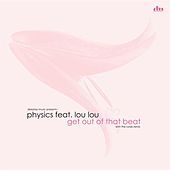 Thumbnail for the Physics - Get Out Of That Beat link, provided by host site