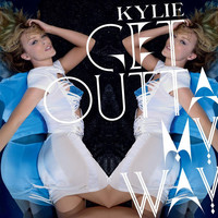 Thumbnail for the Kylie Minogue - Get Outta My Way (Remixes EP3) link, provided by host site