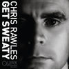 Thumbnail for the Chris Rawles - Get Sweaty link, provided by host site