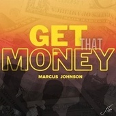 Thumbnail for the Marcus Johnson - Get That Money link, provided by host site