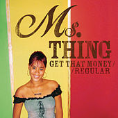 Thumbnail for the Ms. Thing - Get That Money / Regular link, provided by host site