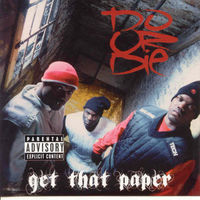 Thumbnail for the Do Or Die - Get That Paper link, provided by host site