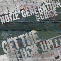 Thumbnail for the Noize Generation - Get the Fuck Up link, provided by host site
