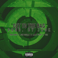 Thumbnail for the Jon Dolla - Get to the Bag link, provided by host site