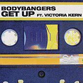 Thumbnail for the Bodybangers - Get Up link, provided by host site