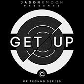 Thumbnail for the Jason Xmoon - Get Up (CR Techno Series) link, provided by host site