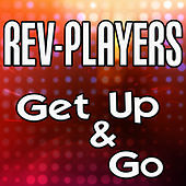 Thumbnail for the Rev-Players - Get Up & Go link, provided by host site